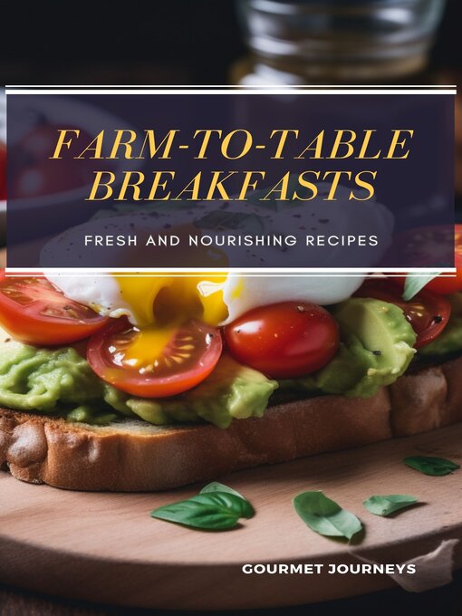 Title details for Farm-to-Table Breakfasts by Samantha Patel - Available